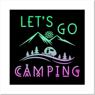 Let's Go Camping Posters and Art